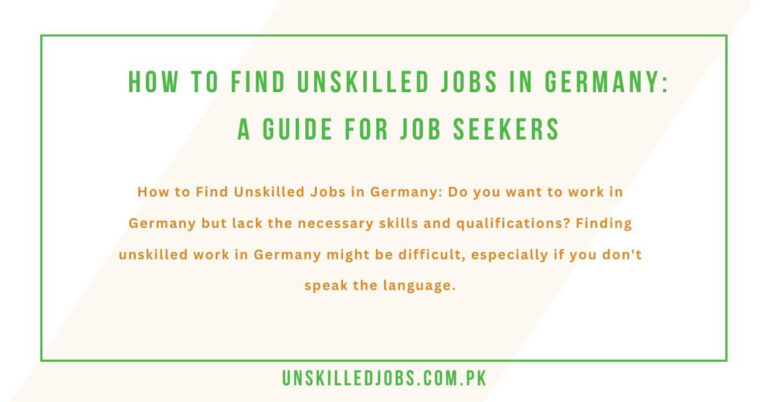 How to Find Unskilled Jobs in Germany: A Guide for Job Seekers