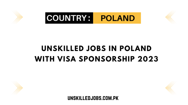 Unskilled Jobs In Poland With Visa Sponsorship