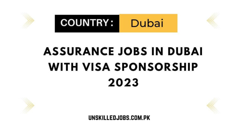 Assurance Jobs In Dubai with Visa Sponsorship 2023 – Apply Now