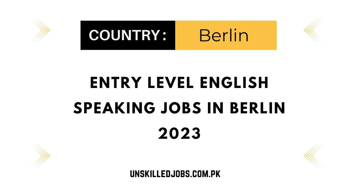 Entry Level English Speaking Jobs In Berlin 2023