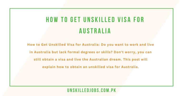 How to Get Unskilled Visa for Australia