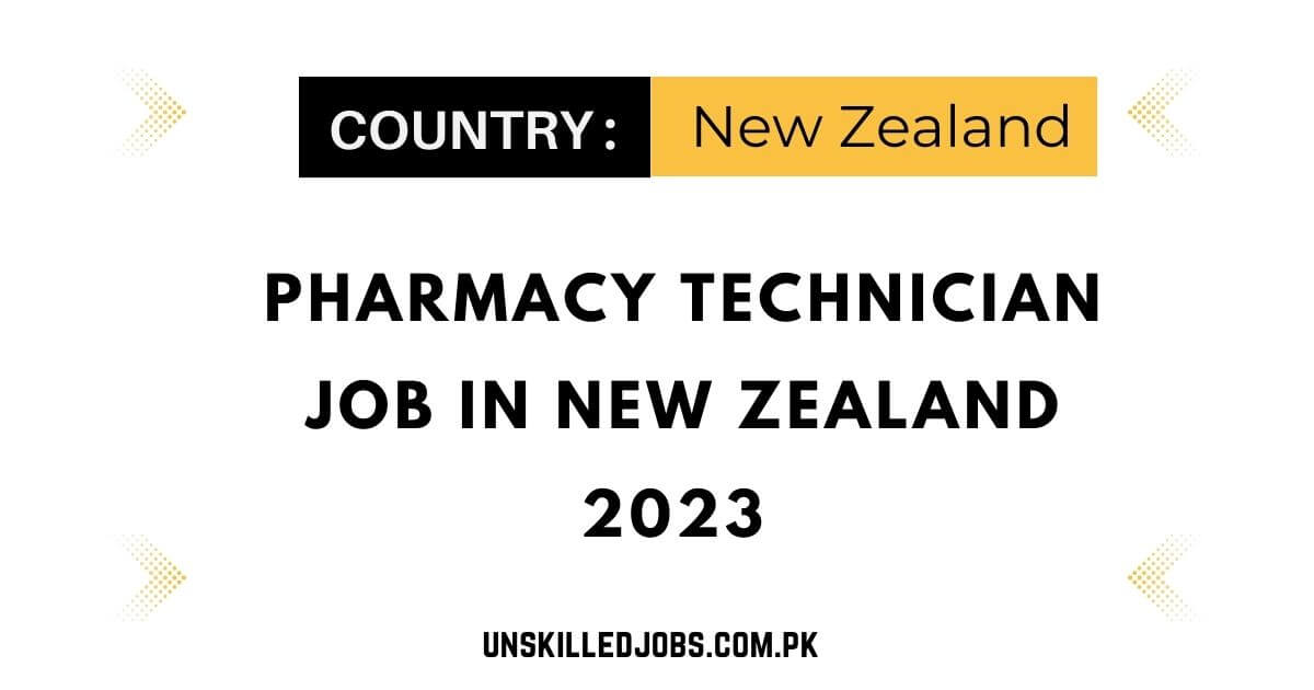 Pharmacy Technician Job In New Zealand 2023