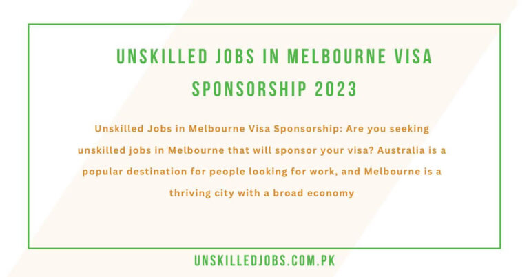 Unskilled Jobs in Melbourne Visa Sponsorship 2023