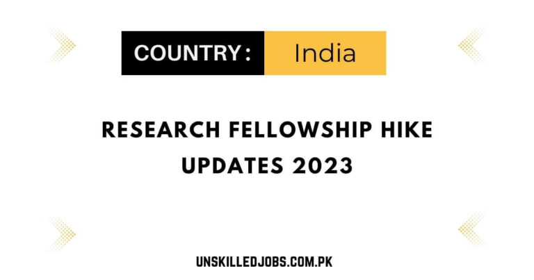 Research Fellowship Hike Updates 2023 – Fully Explained