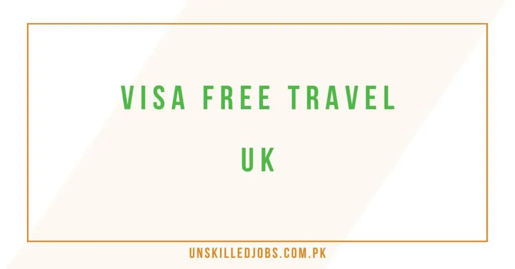 Visa free travel UK