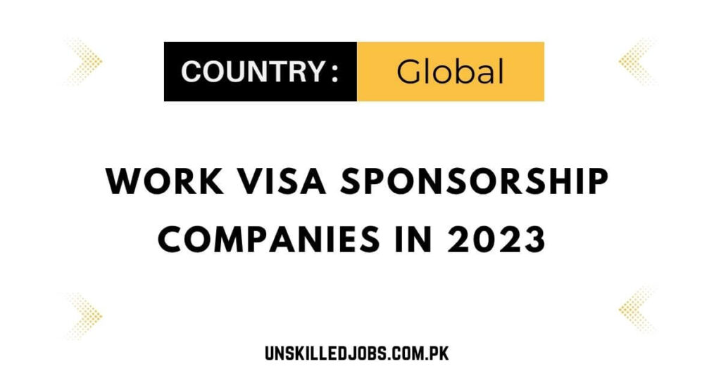 Work Visa Sponsorship Companies in 2023