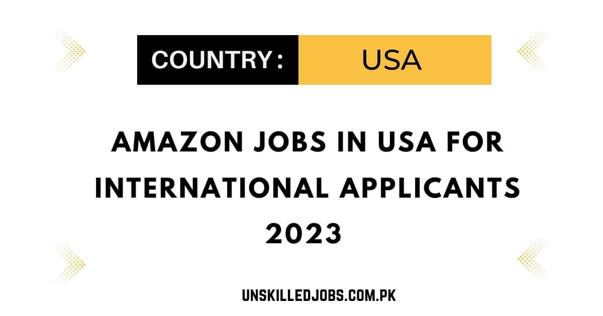 Amazon Jobs In USA for International Applicants 2023