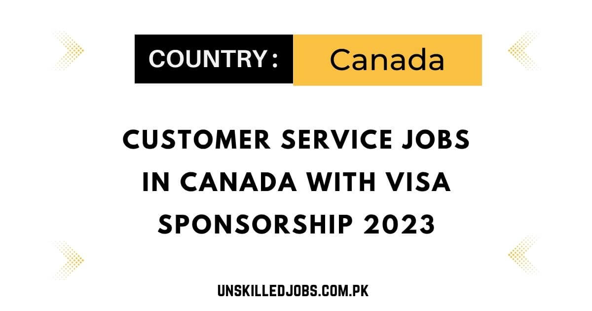 customer-service-jobs-in-canada-with-visa-sponsorship-2023