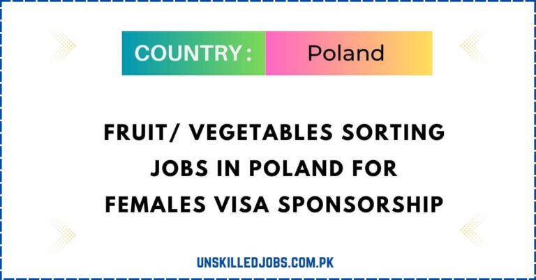 Fruit/ Vegetables Sorting Jobs in Poland for Females Visa Sponsorship