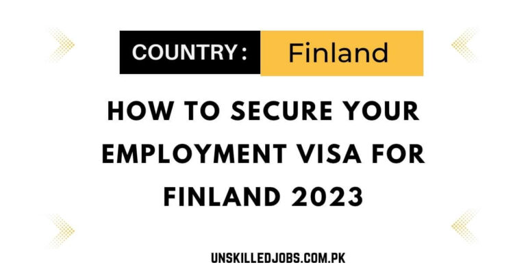 How to Secure Your Employment Visa for Finland 2023 – Complete Guide
