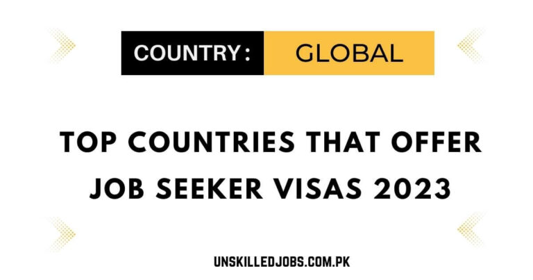 Top Countries That Offer Job Seeker Visas 2023 – Complete Guide