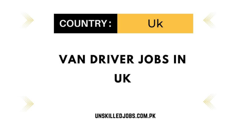 Van Driver Jobs in UK – Apply Now