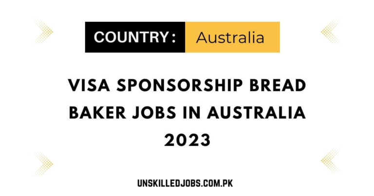 Visa Sponsorship Bread Baker Jobs in Australia 2023 – Apply Now