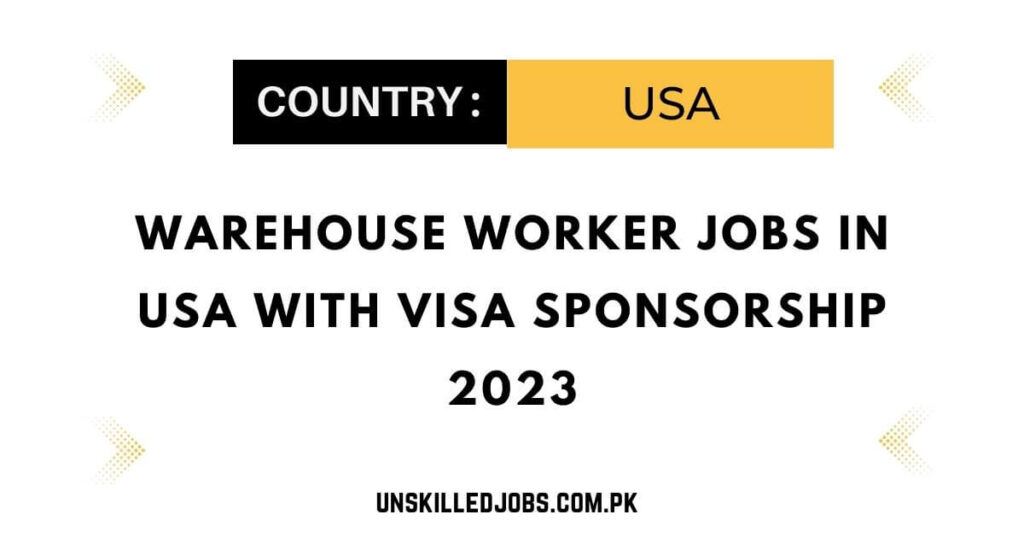 warehouse-worker-jobs-in-usa-with-visa-sponsorship-2023-apply-now