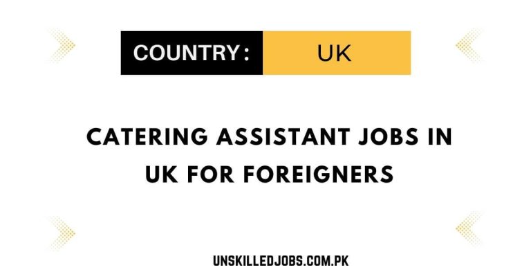 Catering Assistant Jobs in UK for Foreigners 2024