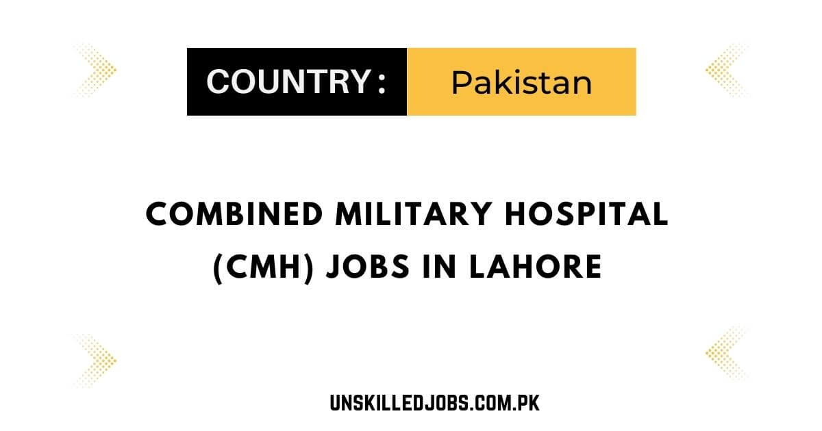 Combined Military Hospital (CMH) Jobs in Lahore