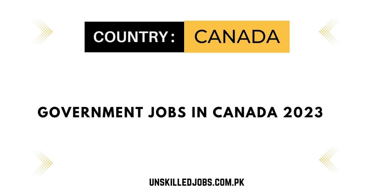 Government Jobs in Canada 2023 – Apply Now