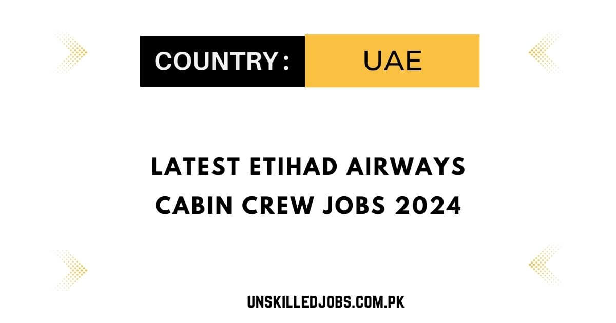 Latest Etihad Airways Cabin Crew Jobs 2024