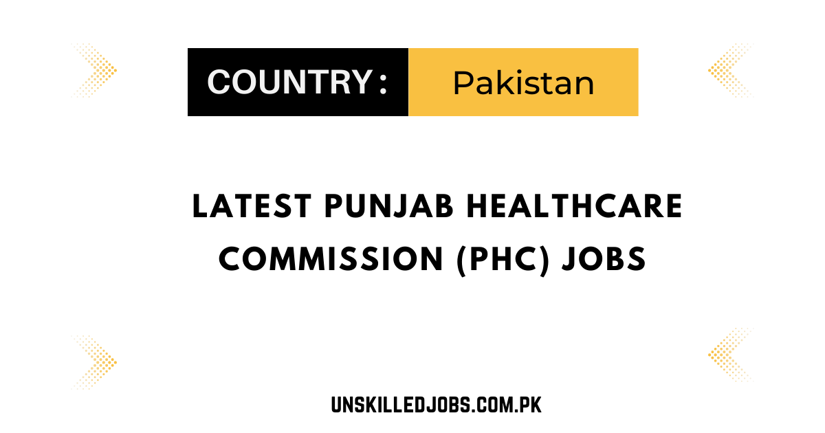 Latest Punjab Healthcare Commission (PHC) Jobs