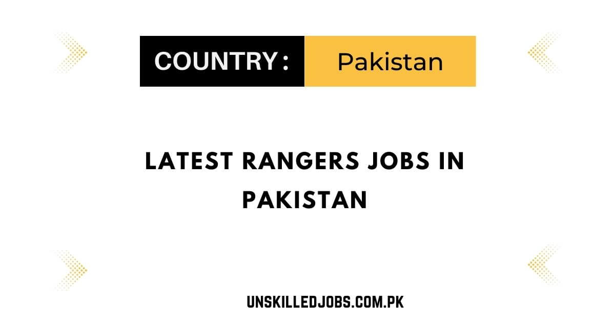 Latest Rangers Jobs in Pakistan