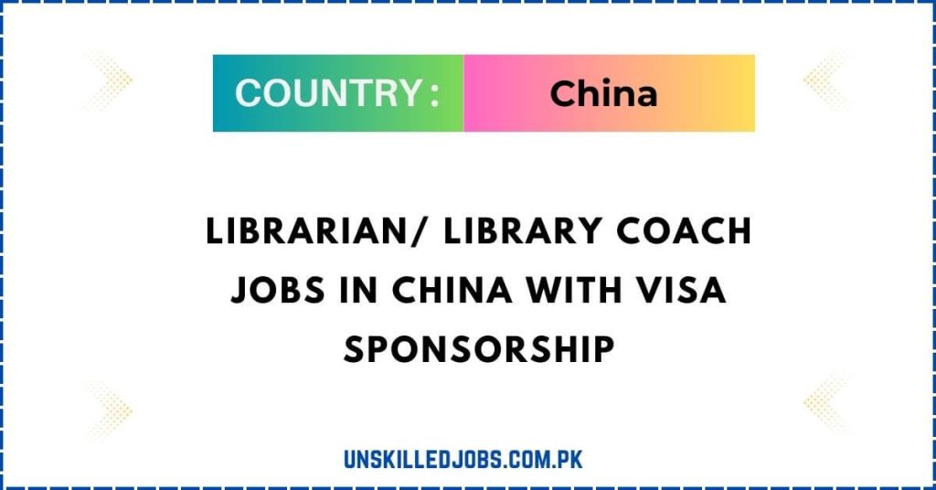 Librarian Library Coach Jobs in China with Visa Sponsorship