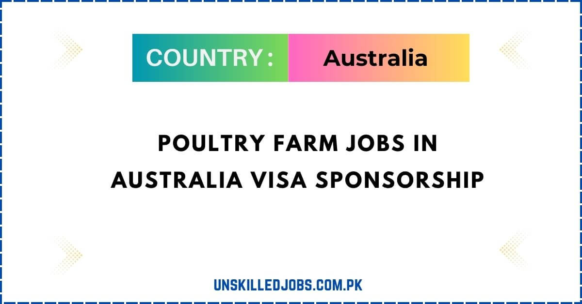 Poultry Farm Jobs in Australia Visa Sponsorship