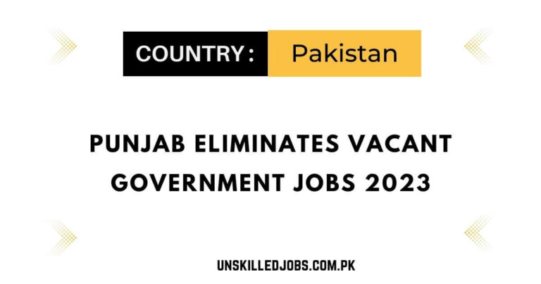 Punjab Eliminates Vacant Government Jobs 2023 – Visit Here