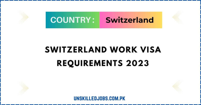 Switzerland Work Visa Requirements 2023