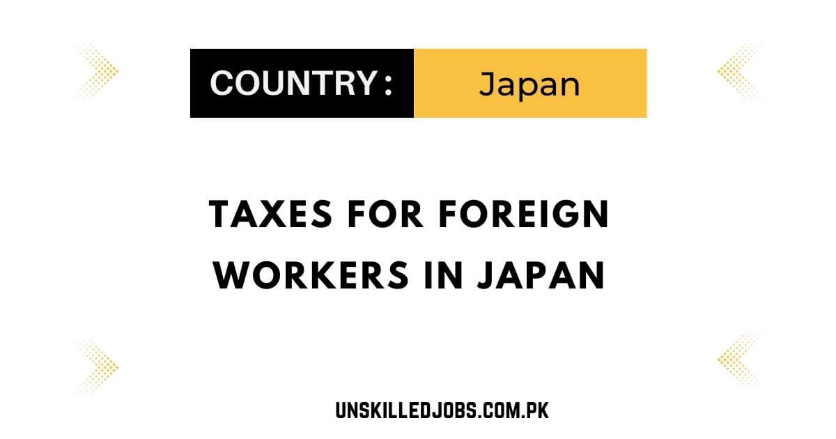 Taxes For Foreign Workers in Japan