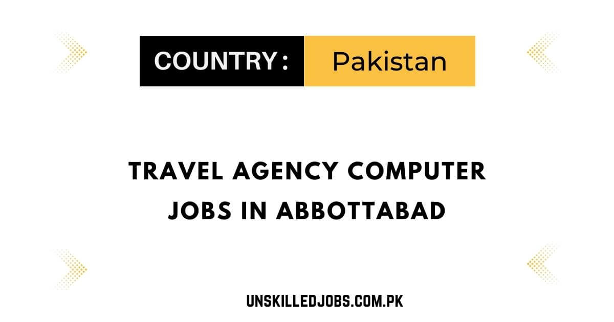 Travel Agency Computer Jobs In Abbottabad