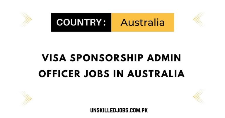 Visa Sponsorship Admin Officer Jobs in Australia 2024