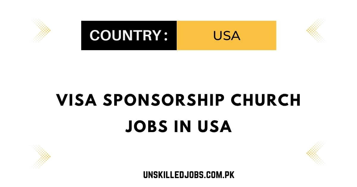 Visa Sponsorship Church Jobs in USA