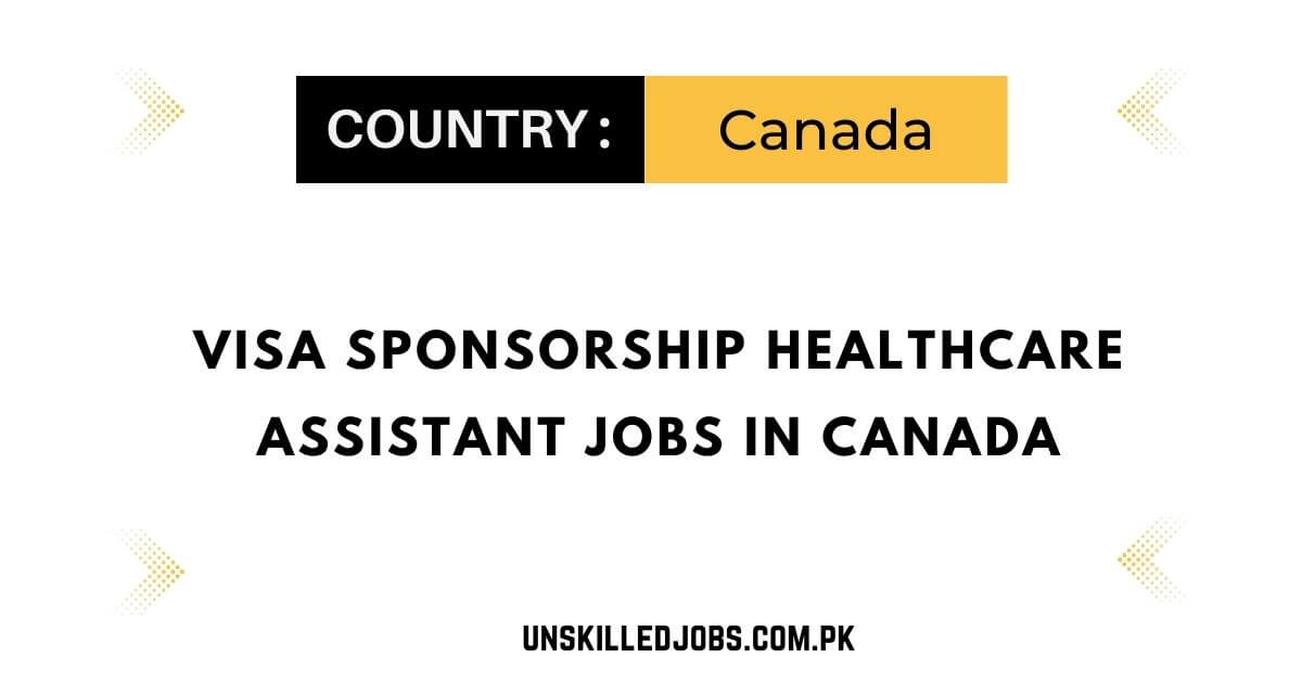 Visa Sponsorship Healthcare Assistant Jobs In Canada