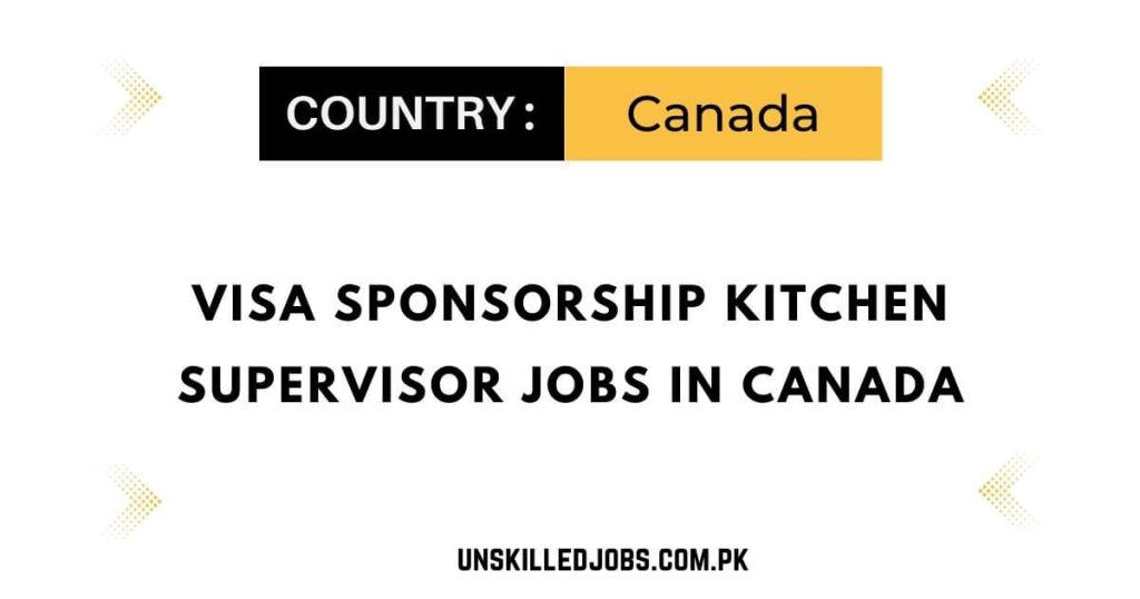 Visa Sponsorship Kitchen Supervisor Jobs In Canada   Visa Sponsorship Kitchen Supervisor Jobs In Canada 1024x538 