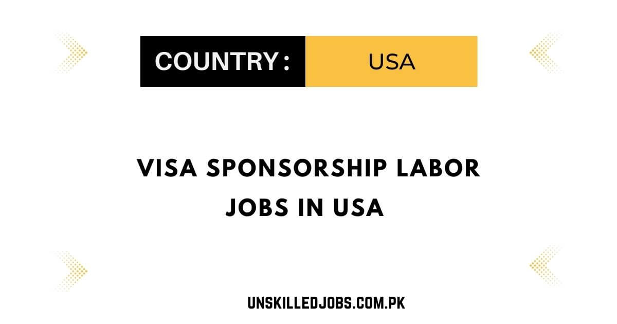 Visa Sponsorship Labor Jobs in USA