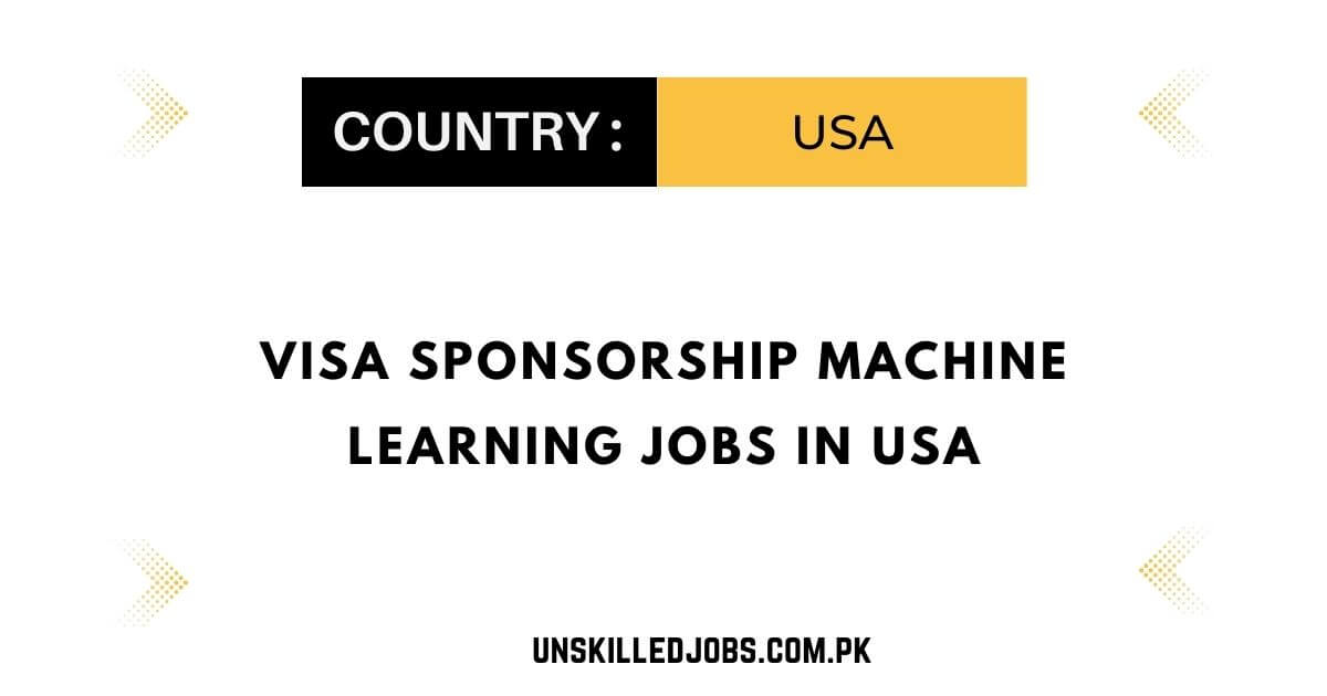Visa Sponsorship Machine Learning Jobs in USA