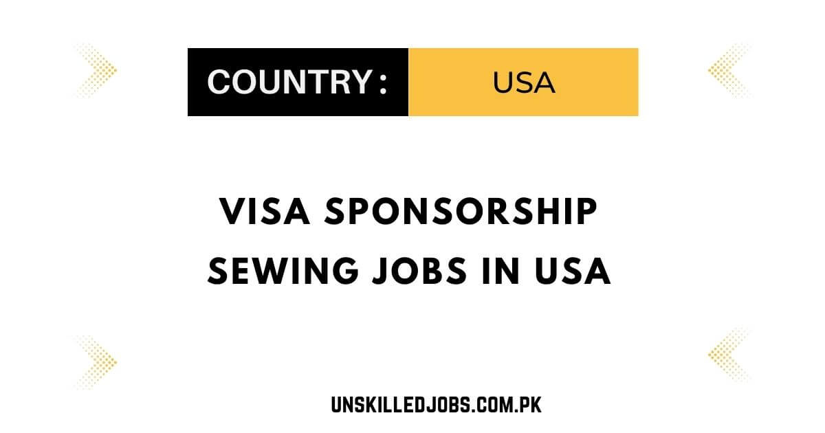 Visa Sponsorship Sewing Jobs in USA