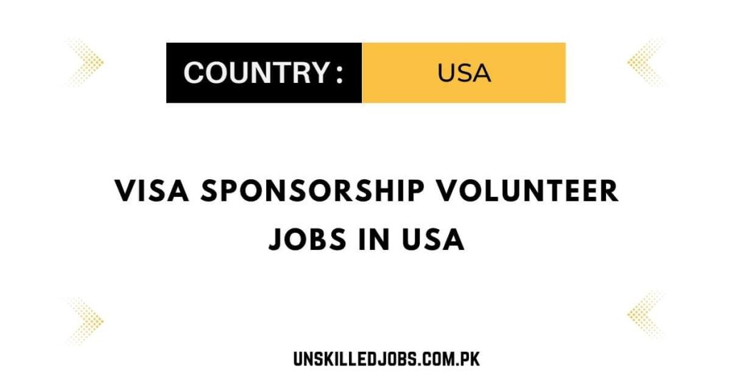Visa Sponsorship Volunteer Jobs in USA