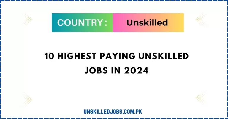 10 Highest Paying Unskilled Jobs in 2024