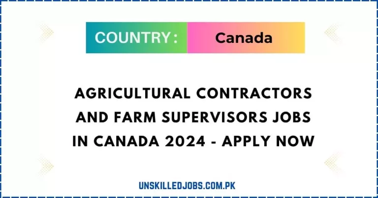 Agricultural Contractors and Farm Supervisors Jobs in Canada 2024 – Apply Now