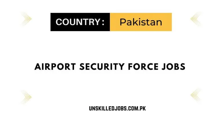 Airport Security Force Jobs 2023 – Apply Now