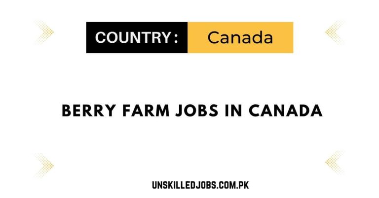 Berry Farm Jobs in Canada 2024 – Apply Now