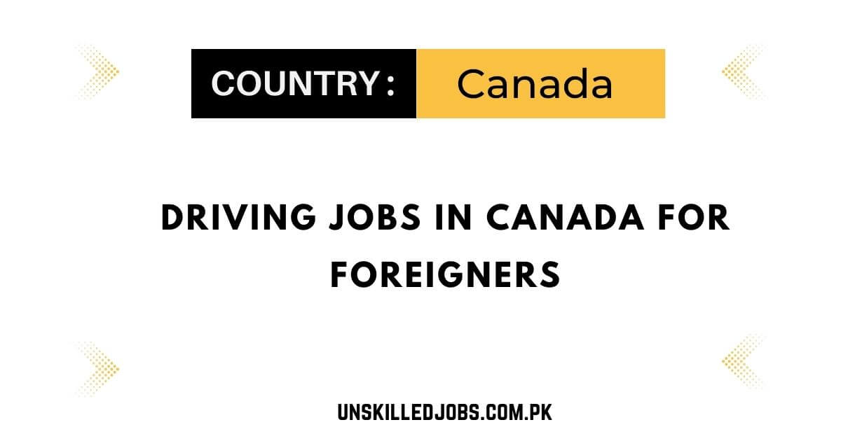 Driving Jobs in Canada For Foreigners