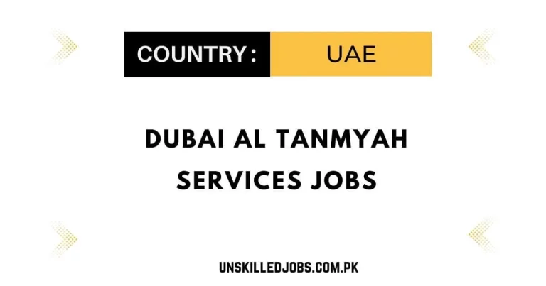 Dubai AL Tanmyah Services Jobs 2024 – Apply Now
