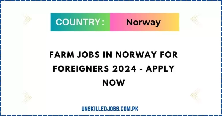 Farm Jobs in Norway For Foreigners 2024 – Apply Now