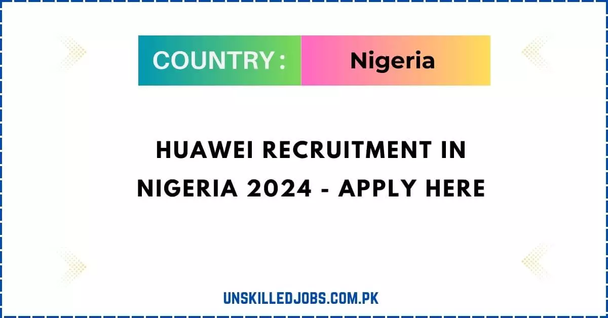 Huawei Recruitment in Nigeria