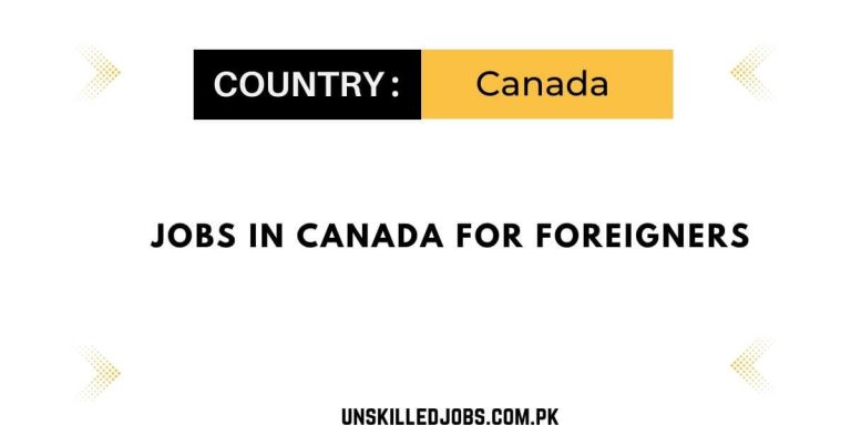 Jobs in Canada For Foreigners 2024 – Apply Now