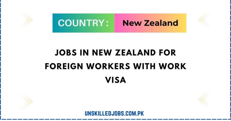 Jobs in New Zealand for Foreign Workers with Work Visa