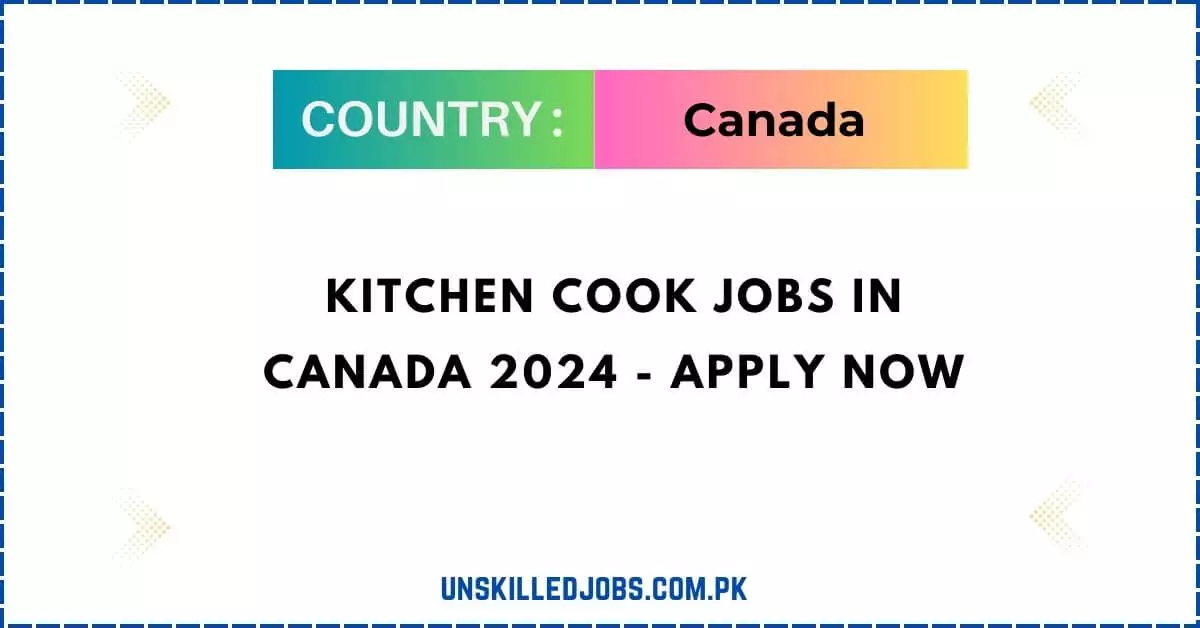 Kitchen Cook Jobs In Canada
