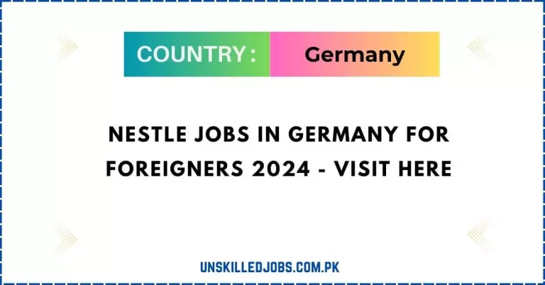 Nestle Jobs in Germany For Foreigners 2024 – Visit Here